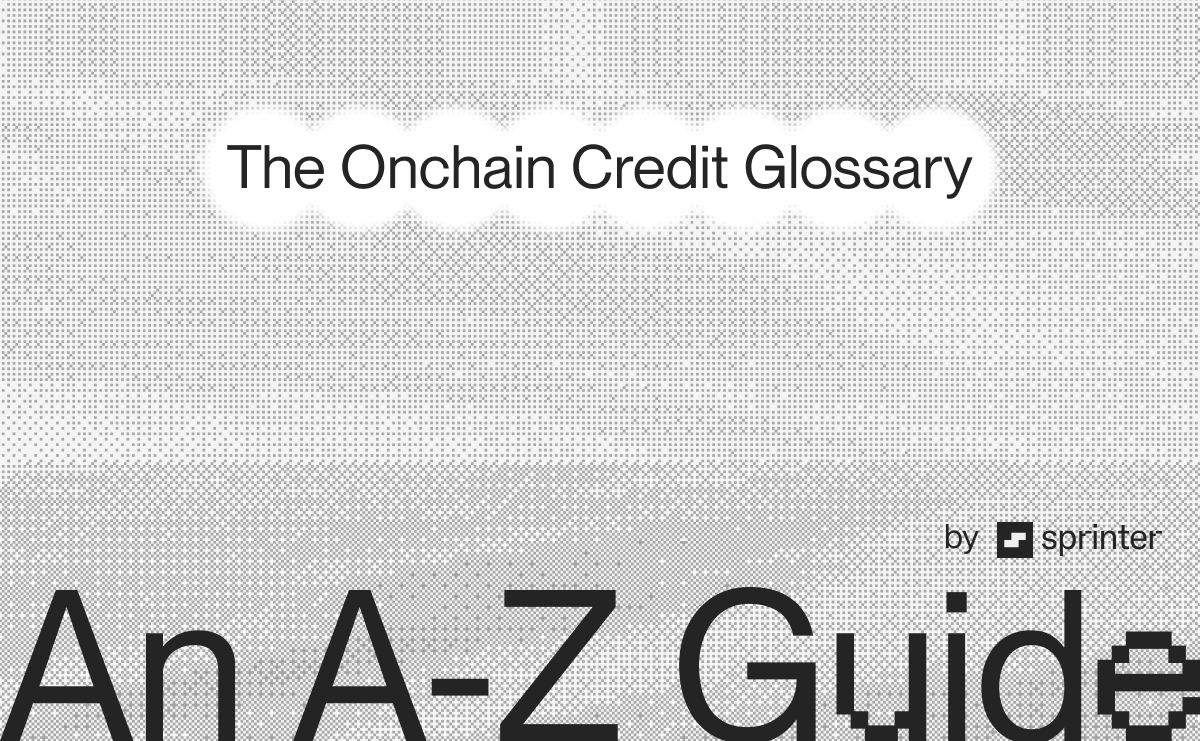 The Onchain Credit Glossary: An A-Z Guide